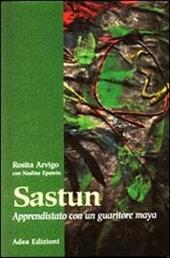 Sastun. Apprendistato con un guaritore maya