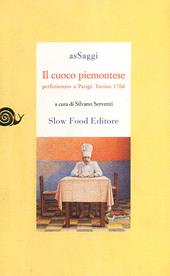Il cuoco piemontese perfezionato a Parigi. Torino, 1776