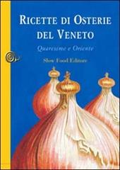 Ricette di osterie del Veneto. Quaresime e Oriente