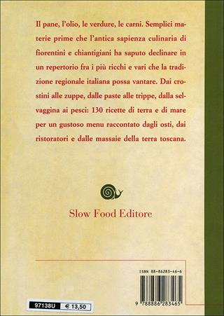 Ricette di osterie di Firenze e Chianti. Desinari di casa tra città e contado - Carlo Macchi, Nanni Ricci, Leonardo Romanelli - Libro Slow Food 2009, Ricette di Arcigola Slow Food | Libraccio.it