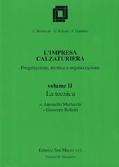 L'impresa calzaturiera: progettazione, tecnica, organizzazione. Per gli Ist. Professionali. Vol. 2: La tecnica