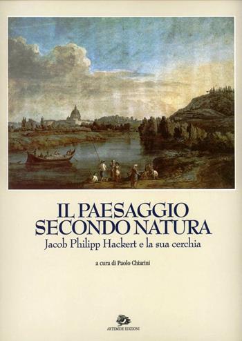 Il paesaggio secondo natura. Jacob Philipp Hackert e la sua cerchia. Catalogo della mostra (Roma, 1994)  - Libro Artemide 1997, Libri d'arte e cataloghi di mostre | Libraccio.it