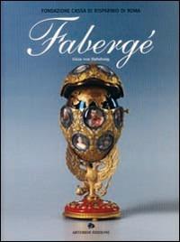 Fabergè. Catalogo della mostra (Roma, Museo del Corso, 31 ottobre 2003-18 gennaio 2004). Ediz. italiana e inglese - Géza von Habsburg - Libro Artemide 2003, Arte e cataloghi | Libraccio.it