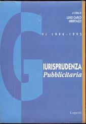 Giurisprudenza pubblicitaria (1994-95). Vol. 6
