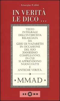 In verità le dico... - Giorgio Fabbi - Libro Robin Edizioni 2000, Se no | Libraccio.it