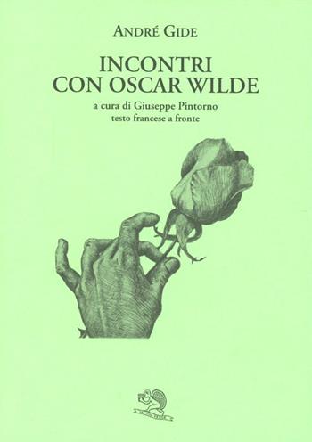 Incontri con Oscar Wilde - André Gide - Libro La Vita Felice 1994, Il piacere di leggere | Libraccio.it