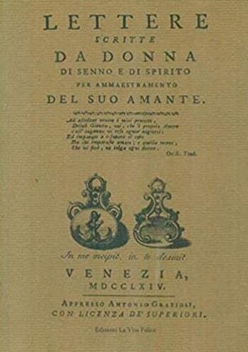 Lettere scritte da donna di senno e di spirito per ammaestramento del suo amante - Anonima - Libro La Vita Felice 1995, Il libro ritrovato | Libraccio.it