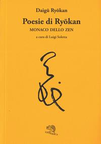 Poesie di Ryokan. Monaco dello zen - Daigu Ryokan - Libro La Vita Felice 1995, Labirinti | Libraccio.it