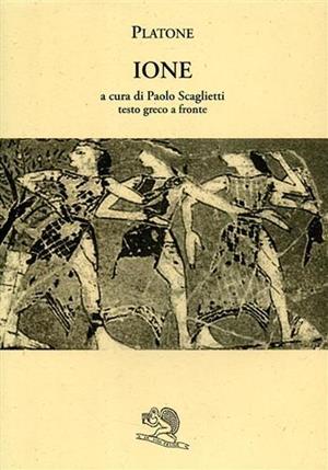 Ione. Testo greco a fronte - Platone - Libro La Vita Felice 1995, Saturnalia | Libraccio.it