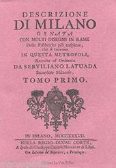 Descrizione di Milano ornata con molti disegni in rame delle fabbriche più cospicue che si trovano in questa metropoli. Vol. 1