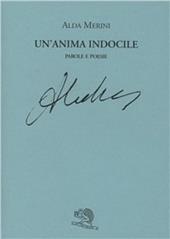 Un' anima indocile. Parole e poesie