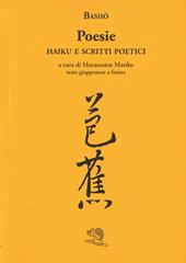 Poesie. Haiku e scritti poetici. Testo giapponese a fronte