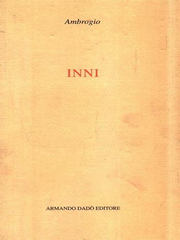 Inni - Ambrogio (sant') - Libro Armando Dadò Editore 1997, I classici | Libraccio.it