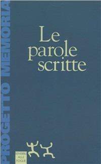Le parole scritte  - Libro Sensibili alle Foglie 1996, Progetto memoria | Libraccio.it