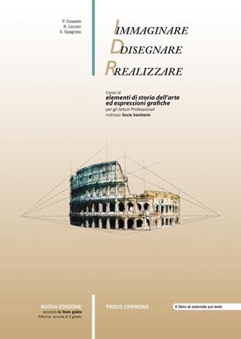 Immaginare, disegnare, realizzare. Per gli Ist. professionali.  - Libro Padus 2012 | Libraccio.it