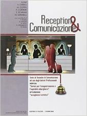 Reception & comunicazione. Per gli Ist. professionali