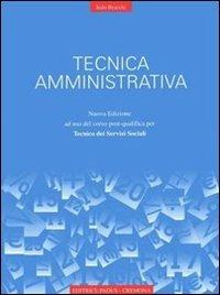 Tecnica amministrativa. Per gli Ist. Professionali - Italo C. Bracchi - Libro Padus 2003, Istruzione professionale | Libraccio.it