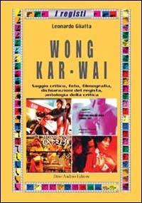 Wong Kar-Wai - Leonardo Gliatta - Libro Audino 2004 | Libraccio.it