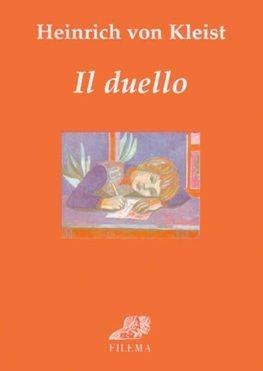 Il duello - Heinrich von Kleist - Libro Filema 2000, Racconti di Filema | Libraccio.it