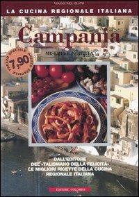 Campania. Miseria e nobiltà - Enrico Medail, Monica Palla - Libro Colombo 2006, La Cucina Regionale Italiana | Libraccio.it