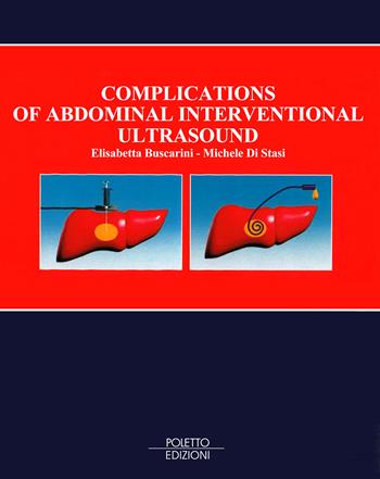 Complications of abdominal interventional ultrasound - Elisabetta Buscarini, Michele Di Stasi - Libro Poletto Edizioni 1996 | Libraccio.it