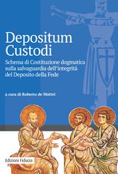 Depositum custodi. Schema di costituzione dogmatica sulla salvaguardia dell'integrità del deposito della fede