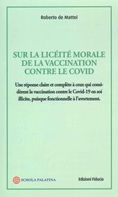 Sur la licéité morale de la vaccination contre le Covid
