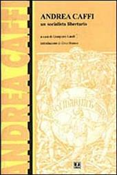 Andrea Caffi, un socialista libertario. Atti del Convegno (Bologna, 7 novembre 1993)