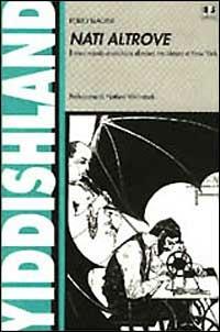 Nati altrove. Il movimento anarchico ebraico tra Mosca e New York - Furio Biagini - Libro BFS Edizioni 1998, Biblioteca di storia dell'anarchismo | Libraccio.it