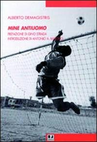 Mine antiuomo - Alberto Demagistris - Libro BFS Edizioni 2003, Rovesciare il futuro | Libraccio.it