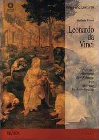 Leonardo da Vinci. Von der Anbetung der Könige zur Mariae Verkündigung. Ediz. illustrata - Raffaele Monti - Libro Sillabe 1999, Letture e percorsi | Libraccio.it