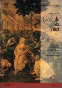 Leonardo da Vinci. From the Adoration of the Magi to the Annunciation. Ediz. illustrata - Raffaele Monti - Libro Sillabe 1999, Letture e percorsi | Libraccio.it