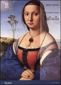 Raffaello - Cristina Acidini Luchinat - Libro Sillabe 1999, Letture e percorsi | Libraccio.it