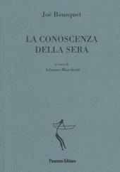 La conoscenza della sera. Testo francese a fronte