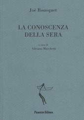 La conoscenza della sera. Testo francese a fronte