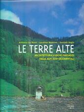 Le terre alte. Architettura, luoghi, paesaggi delle Alpi sud occidentali