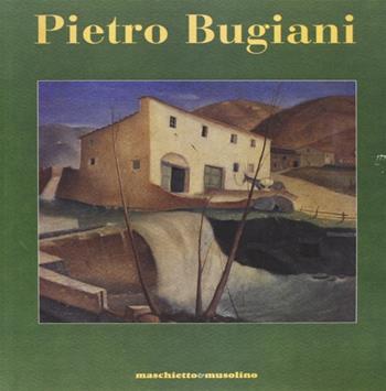 Pietro Bugiani. Catalogo della mostra  - Libro Maschietto Editore 1998, Porto d'arti | Libraccio.it