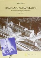 Dal filato al manufatto. La Sigismondo Piva Spa di Valdobbiadene tra ascesa e decadenza (1827-1989)