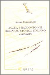 Lingua e racconto nel romanzo storico italiano (1827-1838)