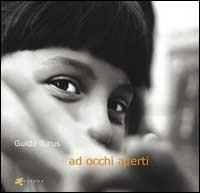 Ad occhi aperti - Guido Turus - Libro Esedra 2009, Etnica | Libraccio.it
