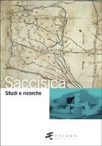 Saccisica. Studi e ricerche  - Libro Esedra 2009, Saccisica. Studi e ricerche | Libraccio.it