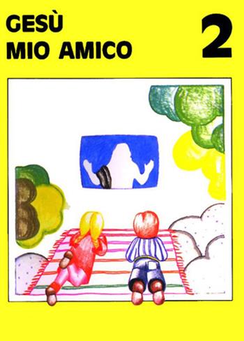 Gesù mio amico. Vol. 2 - G. D'Alma - Libro Dottrinari 2006 | Libraccio.it
