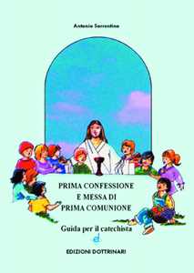 Image of Prima confessione e messa di prima comunione. Guida per il catechista