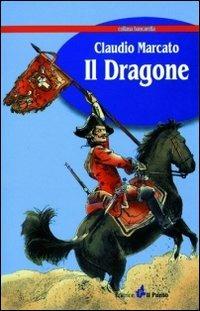 Il dragone - Claudio Marcato - Libro Il Punto PiemonteinBancarella 1997, Bancarella | Libraccio.it