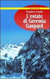 L' estate di Geremia Gaspard - Pensiero Acutis - Libro Il Punto PiemonteinBancarella 2002, Bancarella | Libraccio.it