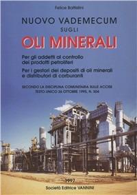 Nuovo vademecum sugli oli minerali - Felice Battistini - Libro Vannini 2002 | Libraccio.it