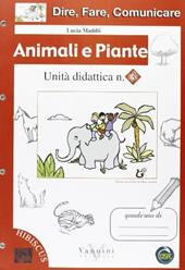 Dire, fare, comunicare. Animali e piante. Per la Scuola elementare