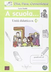 Dire, fare, comunicare. A scuola.