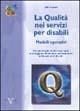La qualità nei servizi per disabili - Aldo Levrero - Libro Vannini 2006 | Libraccio.it
