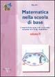 Matematica nella scuola di base. Vol. 2 - Beppe Pea - Libro Vannini 2006 | Libraccio.it